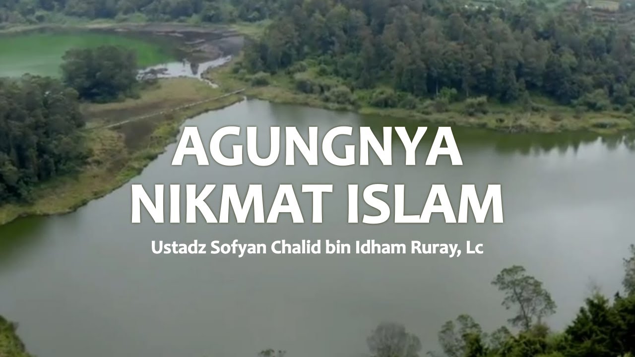 AGUNGNYA NIKMAT ISLAMVideo Pendek Kajian Islam di Keindahan Alam Pegunungan Dien… AGUNGNYA NIKMAT ISLAMVideo Pendek Kajian Islam di Keindahan Alam Pegunungan Dien…