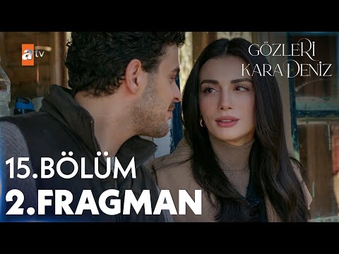 Gözleri KaraDeniz 15. Bölüm 2. Fragmanı