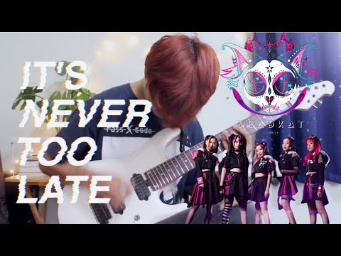DEADKAT 「ITS NEVER TOO LATE」l Guitar Cover