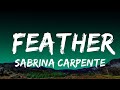 1 Hour |  Sabrina Carpenter - Feather (Sped Up) Lyrics  - TuneTalk Lyrics