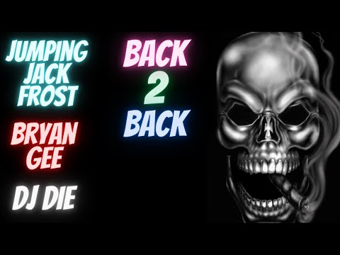 JUMPING JACK FROST BRYAN GEE AND DJ DIE BACK 2 BACK