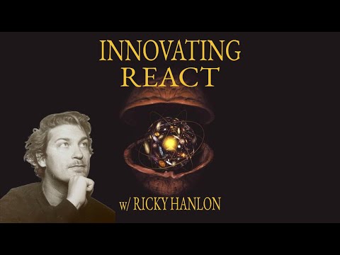 Innovating React w/ Ricky Hanlon