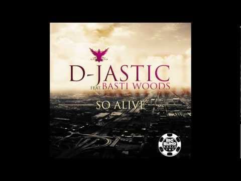 D-Jastic ft. Basti Woods - So Alive (Extended Mix)