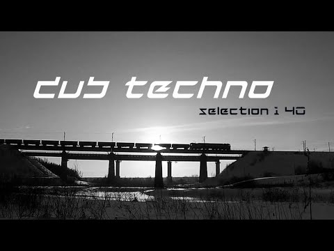 DUB TECHNO || Selection 140 || Look Beyond