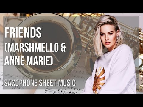 Alto Sax Sheet Music: How to play Friends by Marshmello & Anne Marie