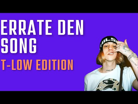 ERRATE DEN DEUTSCHRAP SONG | t-low EDITION
