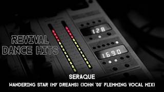 Seraque - Wandering Star (My Dreams) (John '00' Flemming Vocal Mix) [HQ]