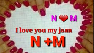 N Love M whatsapp status N M whatsapp status NM Le