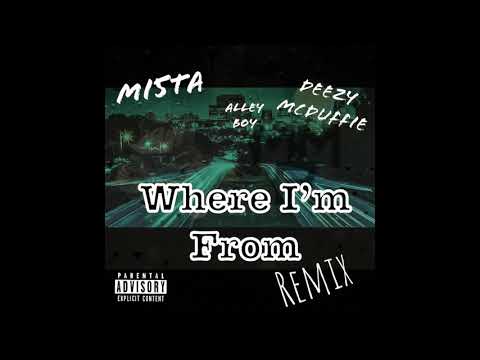 Mi5ta x Deezy McDuffie, Alley Boy x Where I’m From Remix (Prod.By TimmyDaHitman)