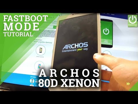 Fastboot Mode ARCHOS 80d Xenon - Enter / Quit Fastboot in ARCHOS