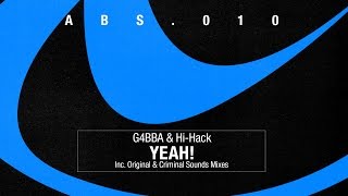 G4BBA & Hi-Hack - Yeah!(Criminal Sounds Remix)