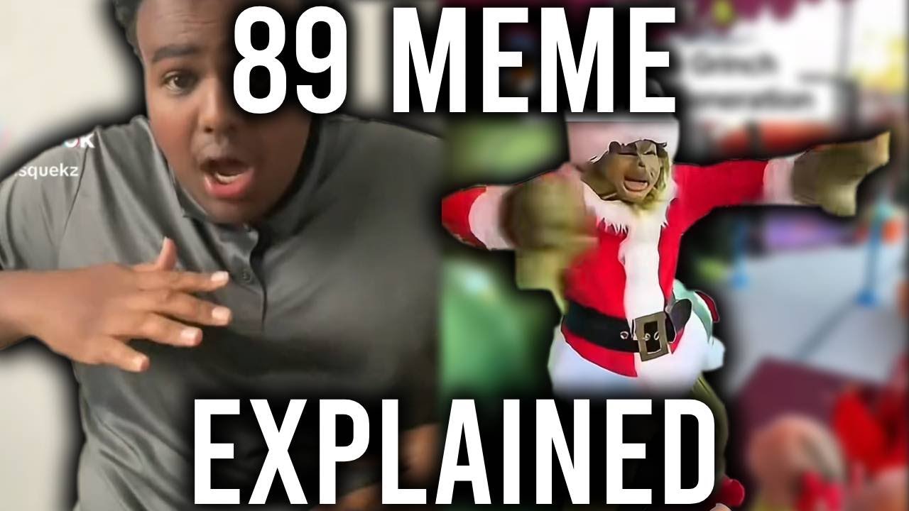 89 Meme EXPLAINED!