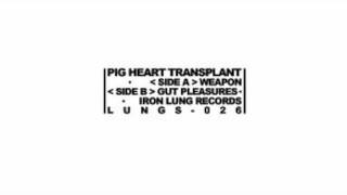 PIG HEART TRANSPLANT - Weapon