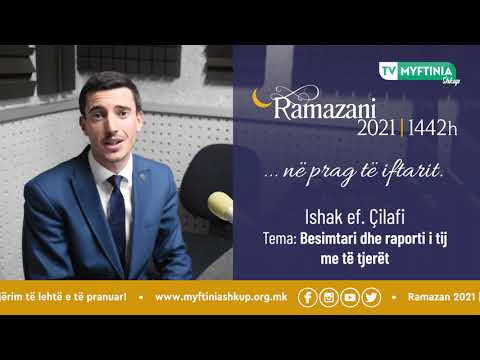Ishak ef. Çilafi | ..në prag të iftarit | Ramazani 2021 | 1442h