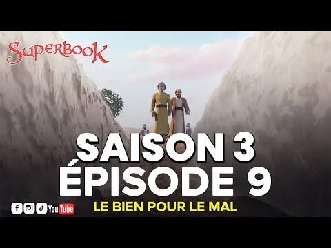 Superbook FR Saison 3 Episode 9 - LE BIEN POUR LE MAL
