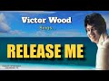 RELEASE ME - Victor Wood (with Lyrics)