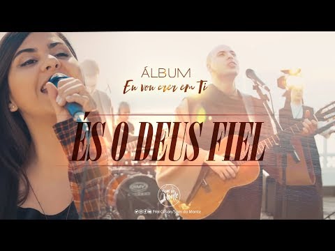 És o Deus Fiel | CD Eu vou crer em Ti - (Clipe Oficial) Frei Gilson