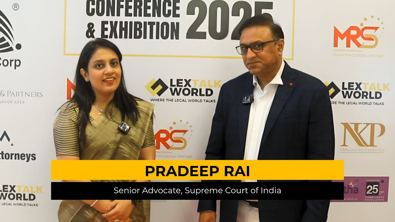 Pradeep Rai, Senior Advocate, Supreme Court of India | LexTalk World Conference India 2025