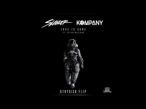 SLANDER & Kompany - Love Is Gone (Staysick Flip)