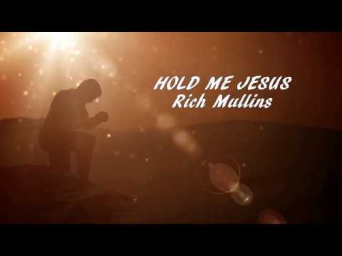 Hold Me Jesus