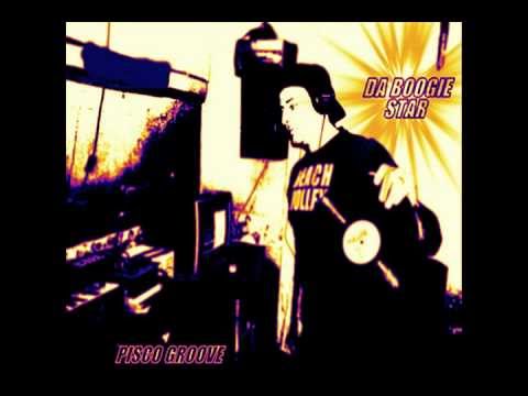 Da Boogie Star - Pisco Groove (Original Mix 2011)
