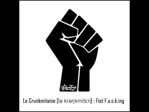Le Crunkmitaine Goldman Remix Feat Fullskyz prod by Melchisédek Inc ) Fist FUCKing Mixtape