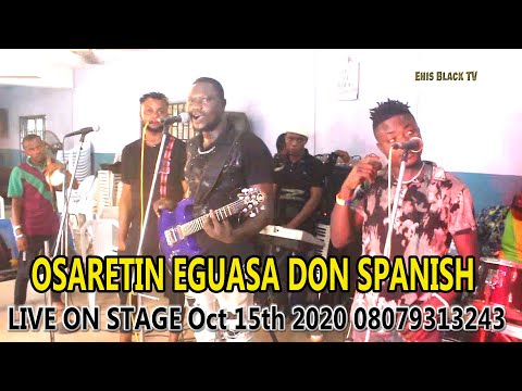 OSARETIN EGUASA DON SPANISH LIVE ON STAGE