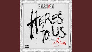 Here's to Us (feat. Slash)