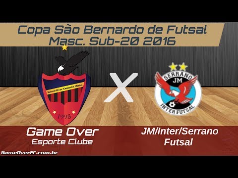 Game Over E.C. X JM/Inter/Serrano Fs - Copa São Bernardo de Futsal 2016 - Masc. Sub-20