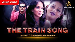 The Train Song - Shafraz ft Samitha Mudunkotuwa  O