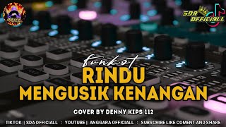 Download lagu DJ KEMBALILAH CINTA HATI INI MEMINTA || FUNKOT RINDU MENGUSIK KENANGAN || BY DENNY KIPS 112 mp3