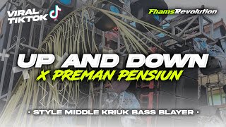 Download lagu DJ UP AN DOWN X PREMAN PENSIUN - STYLE MIDDLE KRIUK BASS BLAYER | FHAMS REVOLUTION mp3 Download lagu DJ UP AN DOWN X PREMAN PENSIUN - STYLE MIDDLE KRIUK BASS BLAYER | FHAMS REVOLUTION mp3
