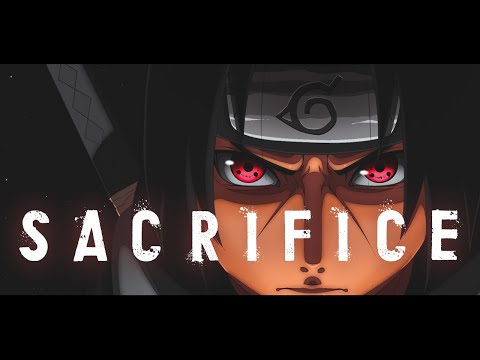 Sacrifice of Itachi Uchiha || AMV