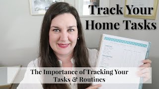 The Importance of Tracking Your Home Tasks | Build A Custom Home Routine