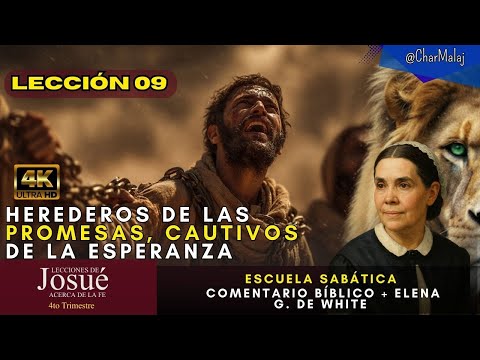 LESSON 9 | Heirs of the Promises, Captives of Hope | Bible Commentary + Ellen White