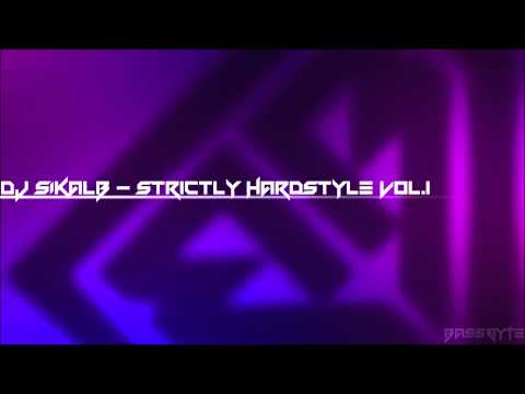 //bassbyte.com - Episode 028 - DJ SIKALB - Strictly Hardstyle Vol.1
