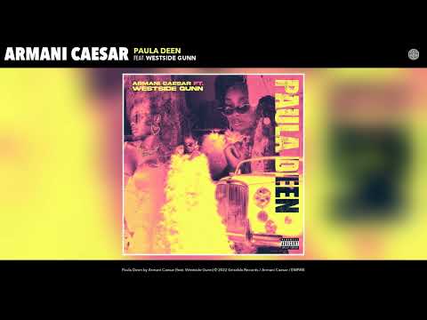 Armani Caesar - PAULA DEEN Ft. Westside Gunn [Official Audio]
