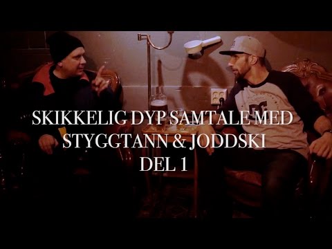 Skikkelig dyp samtale med: Styggtann & Joddski - Del 1 | YLTV