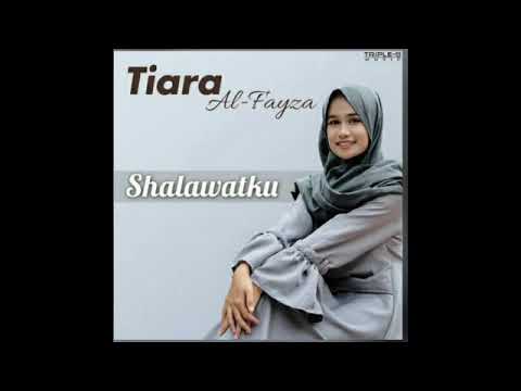 Full album Sholawat Tiara al fayza - Sholawatku (2017)