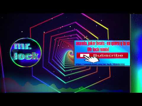 ananda, joker beats- eu quero q tu va (Mr lock remix)