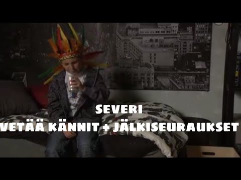 Severi vetää kännit + jälkiseuraukset