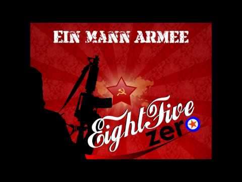 EightFiveZero - Ein Mann Armee