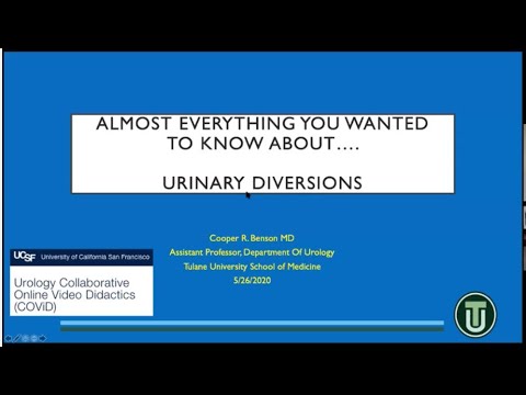 5.26.2020 Urology COViD Didactics - Almost Everything You Wanted to Know About... Urinary Diversions