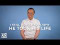 The Day I Lost My Son To Suicide | Can Ask Meh?