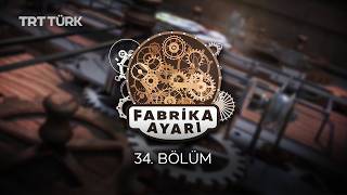 Fabrika Ayarı | Selim Kasselring & Ali İhsan Weiger | 34. Bölüm