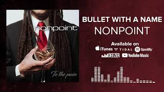 NONPOINT - Bullet With A Name