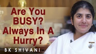 Are You BUSY? Always In a HURRY?: BK Shivani (English)