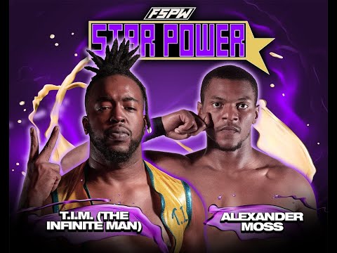 FSPW Global TV: STAR POWER S1:E3 - T.I.M v. Alexander Moss