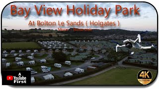 ☀️ 🏕️ Bay View Holiday Park at Bolton Le Sands (Holgates) 🏕️ ☀️