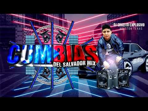 CUMBIAS DEL SALVADOR DJCRUZITO EXPLOSIVO